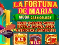 La Fortuna de Maria Mega Cash Collect